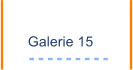 Galerie 15